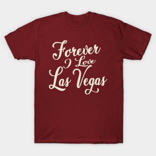 Forever i love Las Vegas T-Shirt